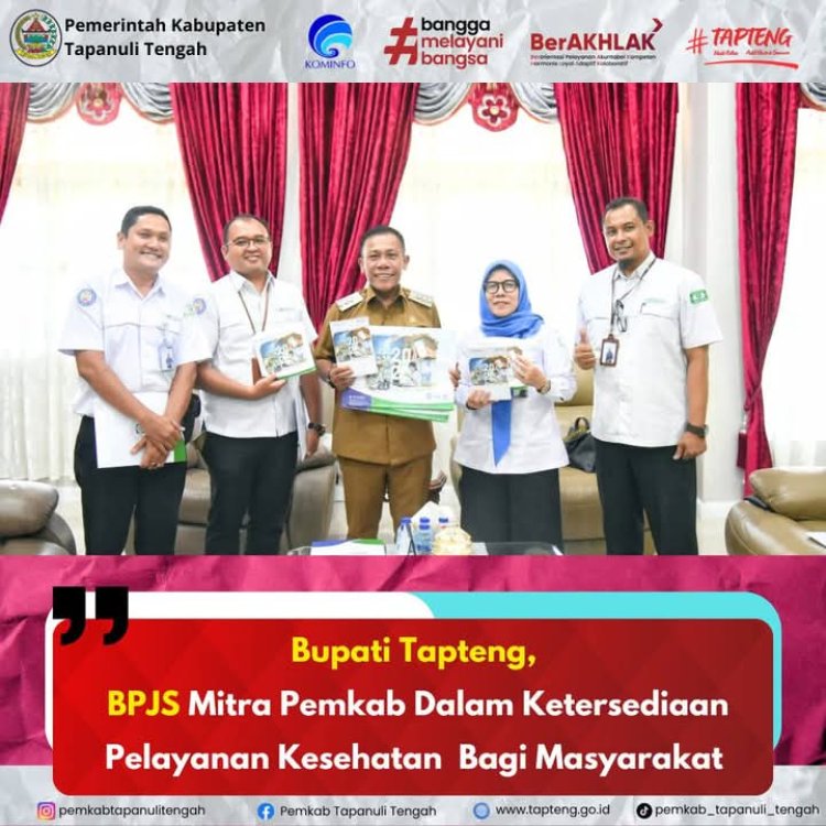 BPJS Mitra Pemkab Tapteng, : "Pelayanan Kesehatan Harus mulai Dari Hal Kecil Untuk Bantu Masyarakat"