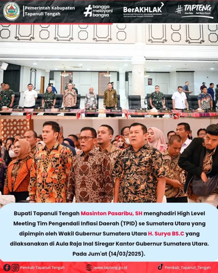 Bupati Tapteng Hadiri High Level Meeting TPID Se-Sumatera Utara  Medàn, Pijar Tapanuli -